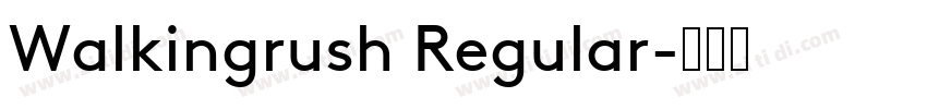 Walkingrush Regular字体转换